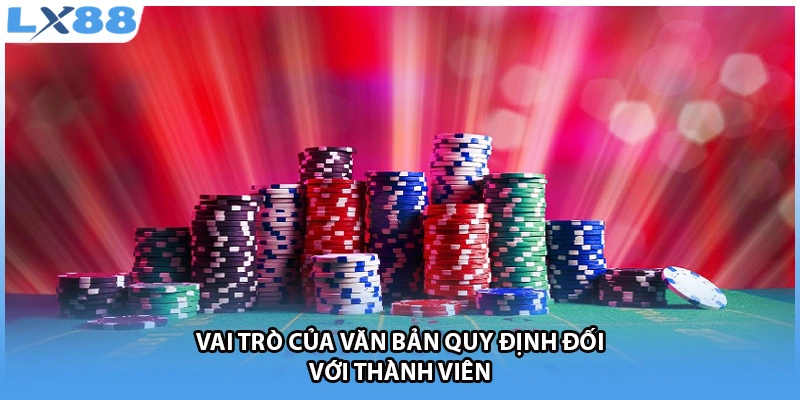 Vai trò của văn bản quy định đối với thành viên